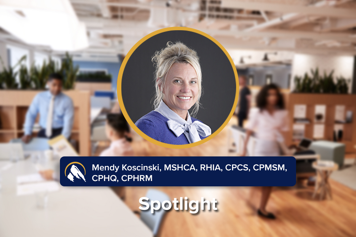 Employee Spotlight on: Mendy Koscinski, MSHCA, RHIA, CPCS, CPMSM, CPHQ, CPHRM
